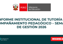 Informe Institucional de Tutoría y Acompañamiento Pedagógico – Semana de Gestión 2026