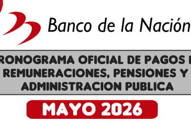 CRONOGRAMA DE PAGOS Banco de la Nación (MAYO 2026) Pago de Remuneraciones – Pensiones – Administración Pública