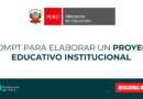 PROMPT PARA ELABORAR UN PROYECTO EDUCATIVO INSTITUCIONAL