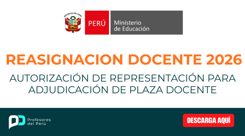 AUTORIZACIÓN DE REPRESENTACIÓN PARA ADJUDICACIÓN DE PLAZA DOCENTE – REASIGNACION DOCENTE 2026