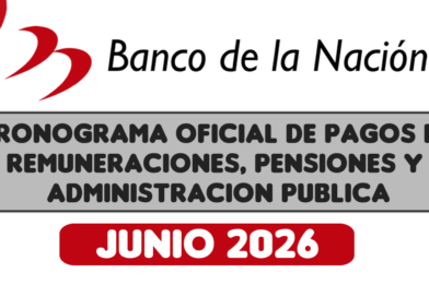 CRONOGRAMA DE PAGOS Banco de la Nación (JUNIO 2026) Pago de Remuneraciones – Pensiones – Administración Pública