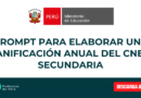 Prompt para elaborar una Planificación Anual del CNEB – Educación Secundaria