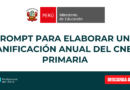 Prompt para elaborar una Planificación Anual del CNEB – PRIMARIA