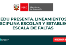 Minedu presenta lineamientos de disciplina escolar y establece escala de faltas