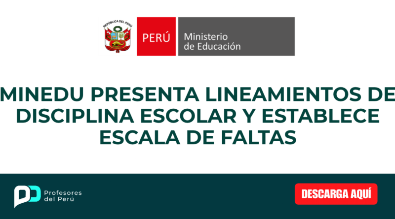 Minedu presenta lineamientos de disciplina escolar y establece escala de faltas