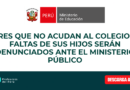 Padres que no acudan al colegio por faltas de sus hijos serán denunciados ante la Fiscalía